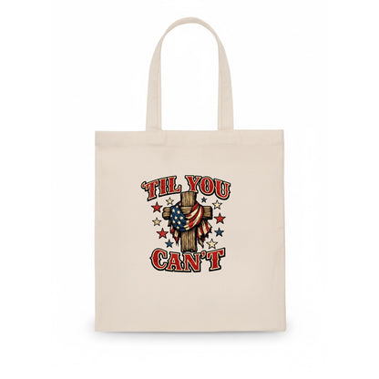 Til You Cant - Flag Cross - Tote Bag