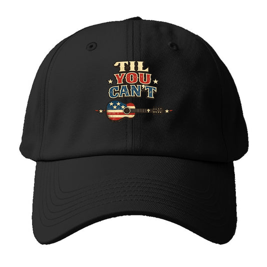 Til You Cant - Flag Guitar - Baseball Cap
