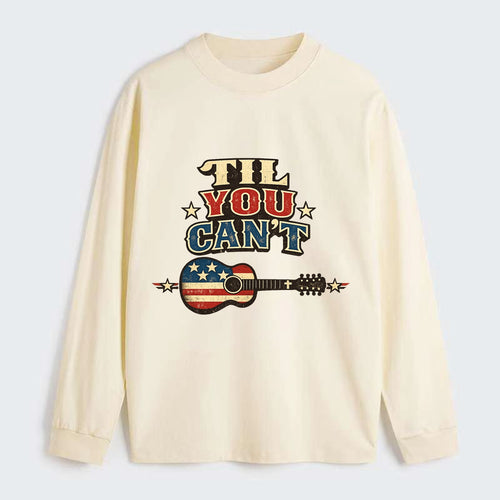 Til You Cant - Flag Guitar - Classic Long Sleeve Shirt