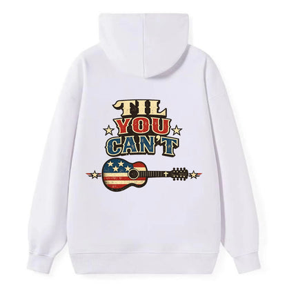 Til You Cant - Flag Guitar - Classic Pullover Hoodie