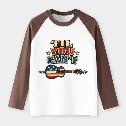 Til You Cant - Flag Guitar - Raglan Long Sleeve T-Shirt
