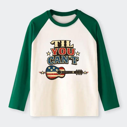 Til You Cant - Flag Guitar - Raglan Long Sleeve T-Shirt