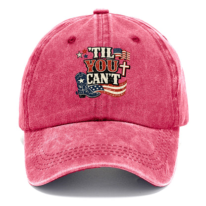 Til You Cant - Patriot Cross - Classic Cap