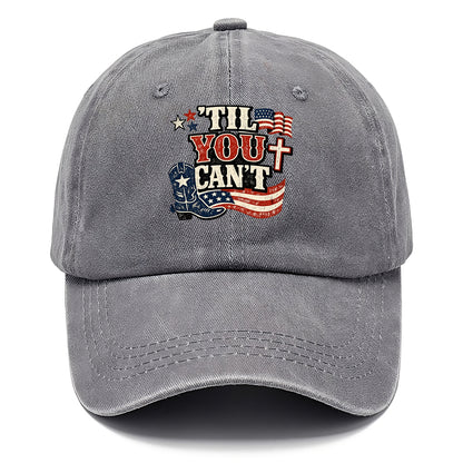 Til You Cant - Patriot Cross - Classic Cap