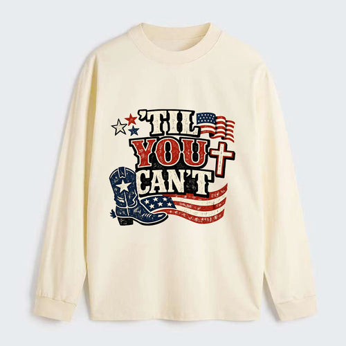 Til You Cant - Patriot Cross - Classic Long Sleeve Shirt