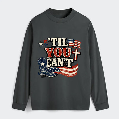 Til You Cant - Patriot Cross - Classic Long Sleeve Shirt