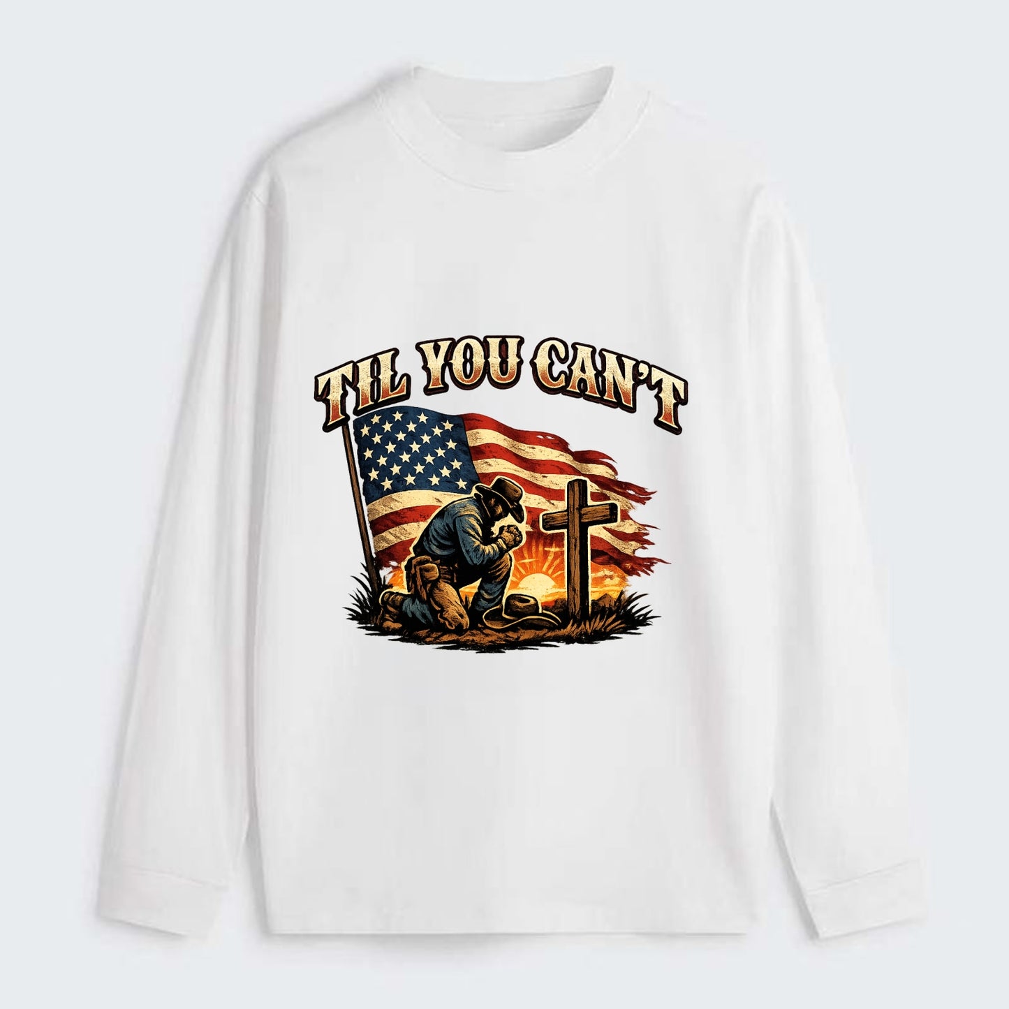 Til You Cant - Praying Cowboy - Classic Long Sleeve Shirt