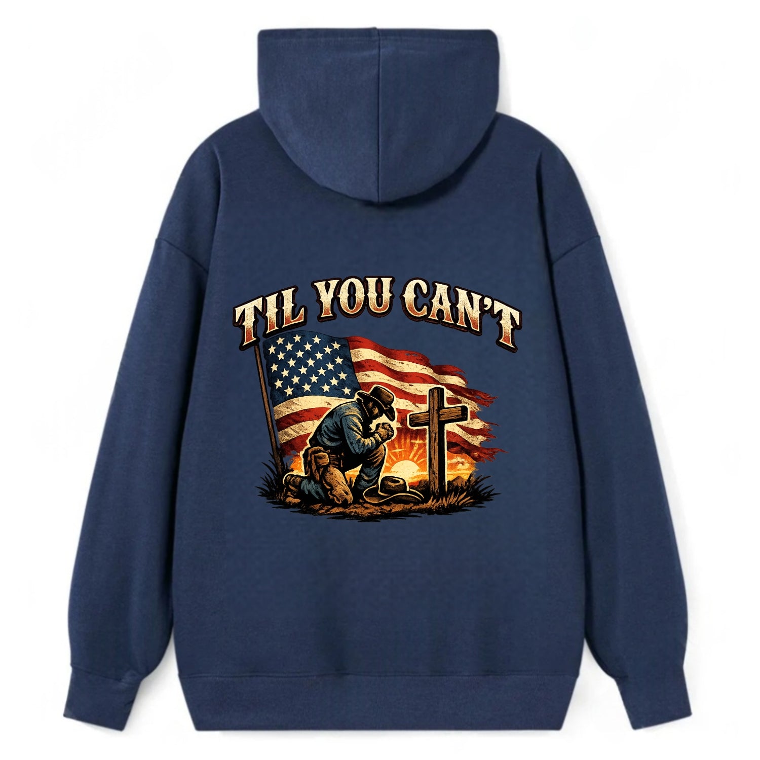 Til You Cant - Praying Cowboy - Classic Pullover Hoodie