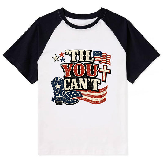 Til You Cant - Patriot Cross - Contrast Raglan T-shirt