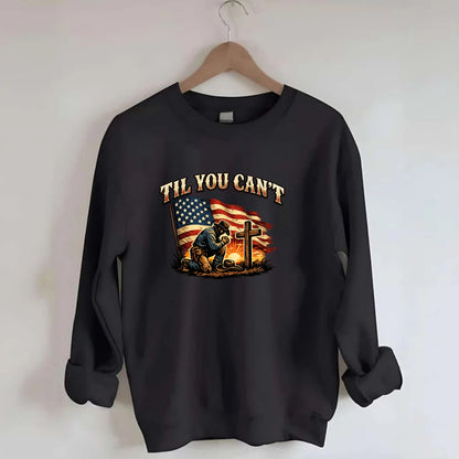 Til You Cant - Praying Cowboy - Crewneck Sweatshirt