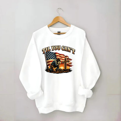 Til You Cant - Praying Cowboy - Crewneck Sweatshirt