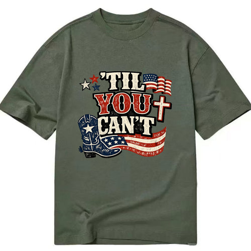 Til You Cant - Patriot Cross - Classic T-shirt
