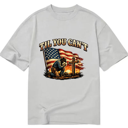 Til You Cant - Praying Cowboy - Classic T-shirt