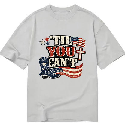 Til You Cant - Patriot Cross - Classic T-shirt
