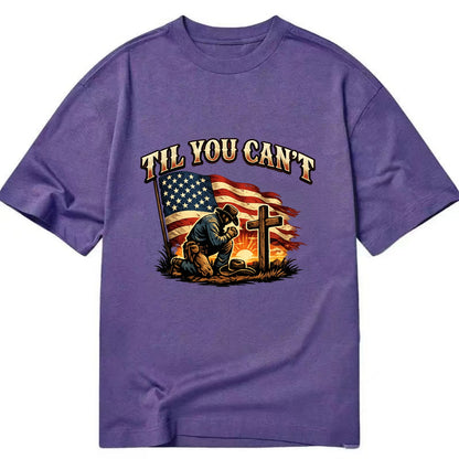 Til You Cant - Praying Cowboy - Classic T-shirt