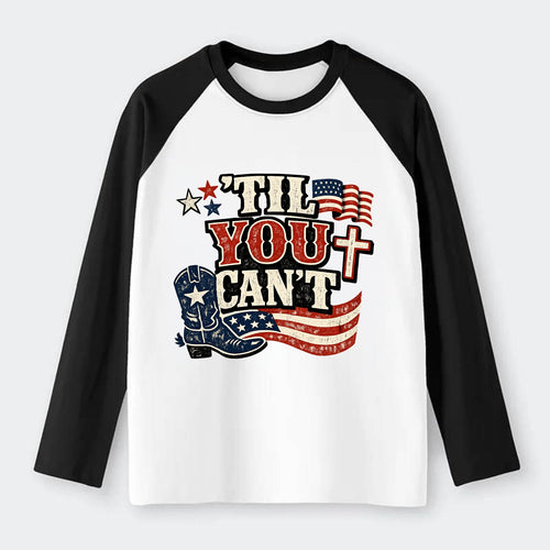 Til You Cant - Patriot Cross - Raglan Long Sleeve T-Shirt