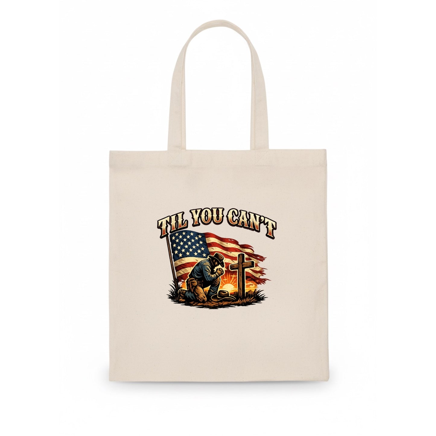 Til You Cant - Praying Cowboy - Tote Bag