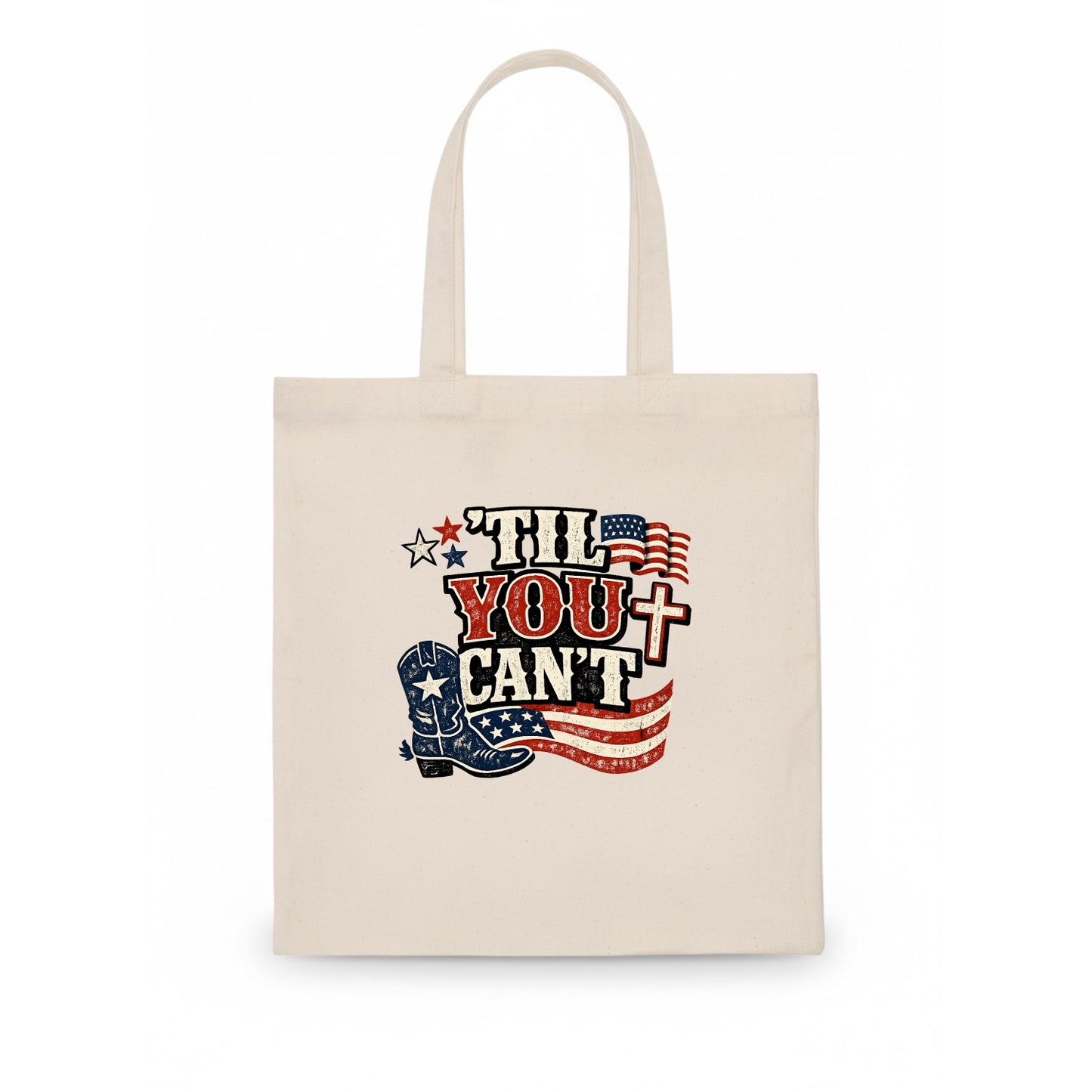 Til You Cant - Patriot Cross - Tote Bag
