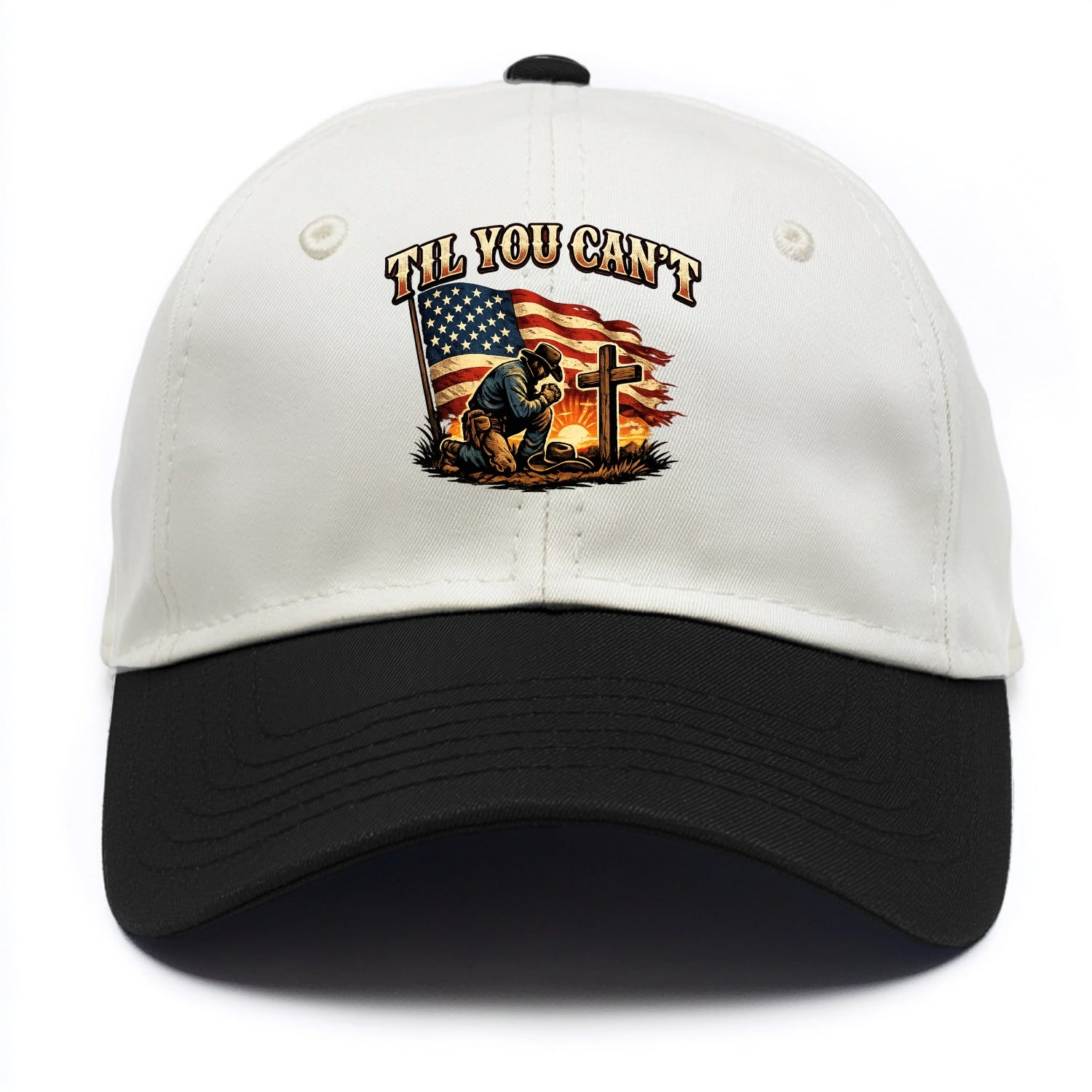 Til You Cant - Praying Cowboy - Two Tone Cap