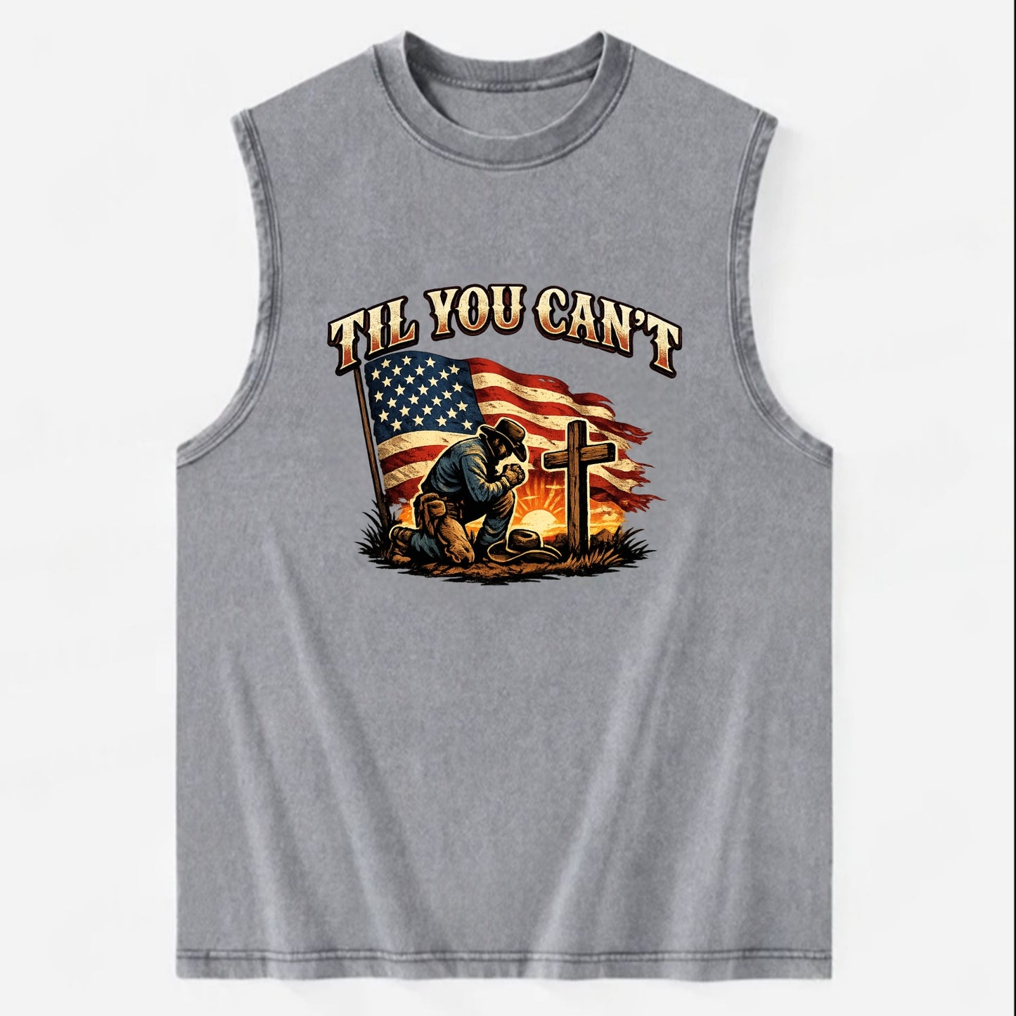 Til You Cant - Praying Cowboy - Vintage Washed Tank