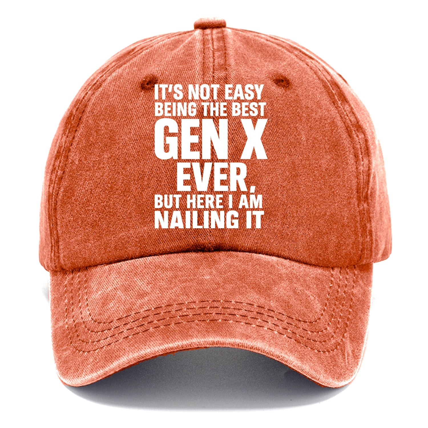 It's not easy being the best GEN X ever, but here I am nailing it - Classic Cap - Terracotta Clay(Orange)