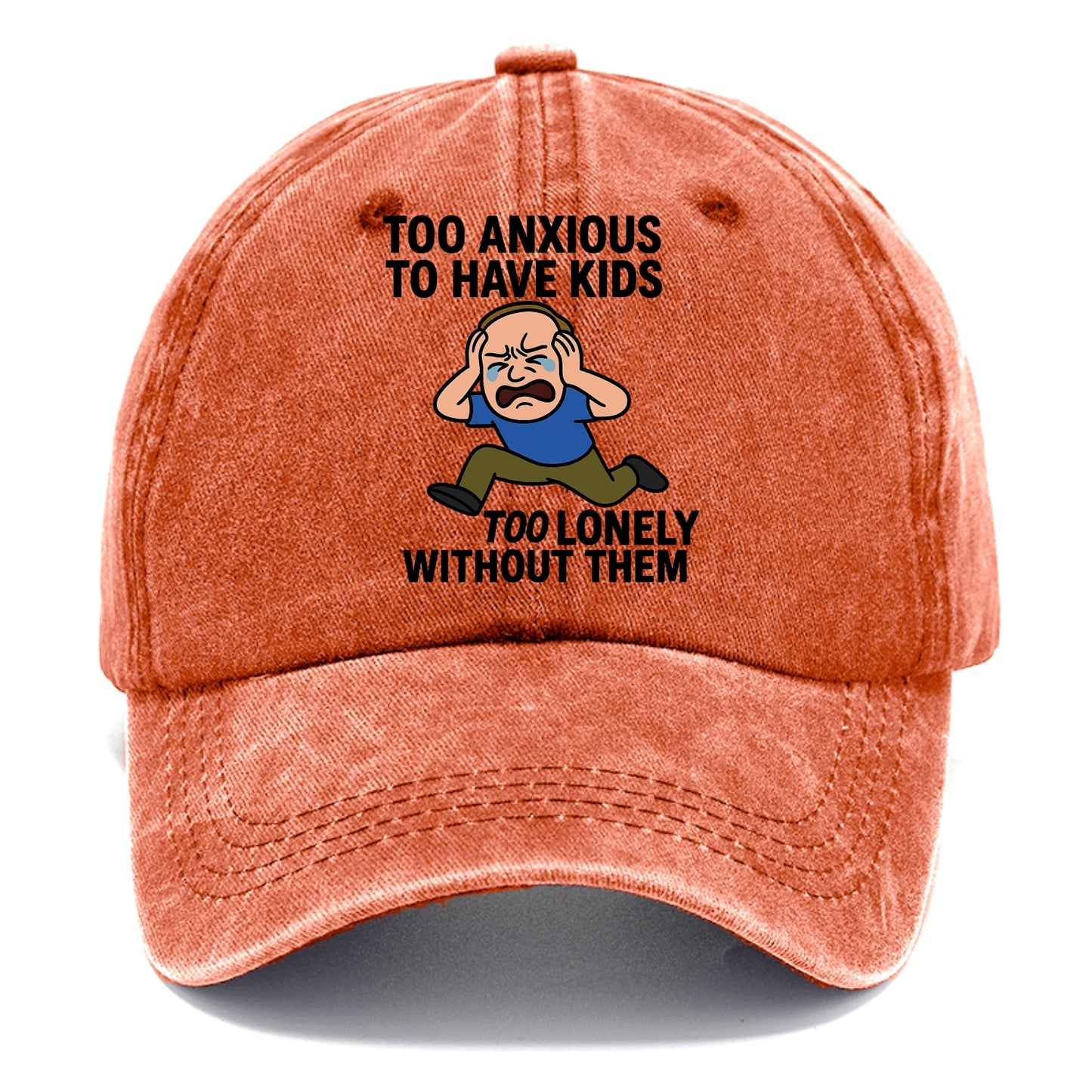 Person paralyzed between two fears - "Too anxious to have kids, too lonely without - Classic Cap - Terracotta Clay(Orange)