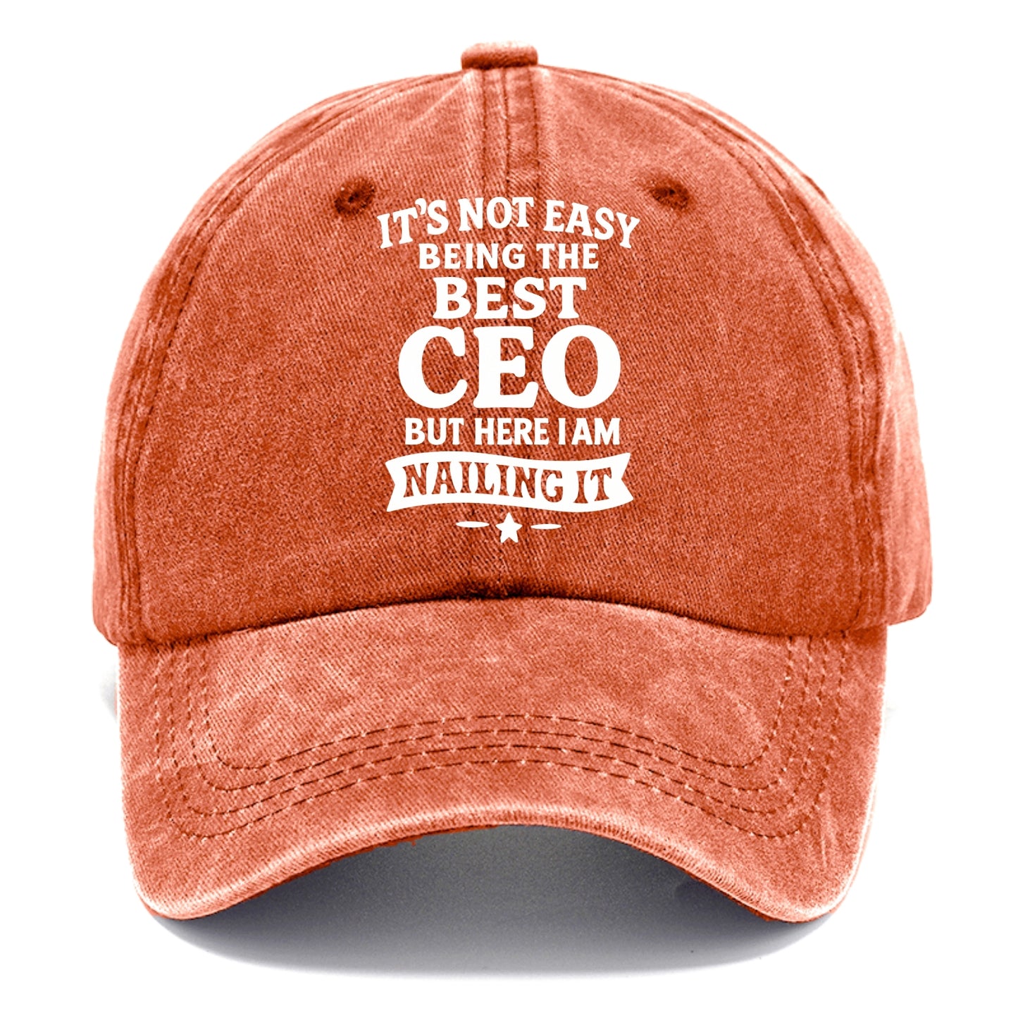 It's not easy being the best CEO ever, but here I am nailing it - Classic Cap - Terracotta Clay(Orange)