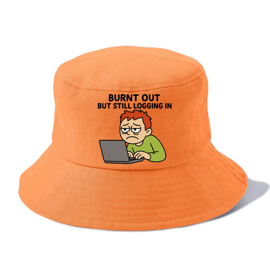 Burnt out person still typing - "Burnt out but still logging in" - hustle culture - Bucket Hat - Terracotta Clay(Orange)