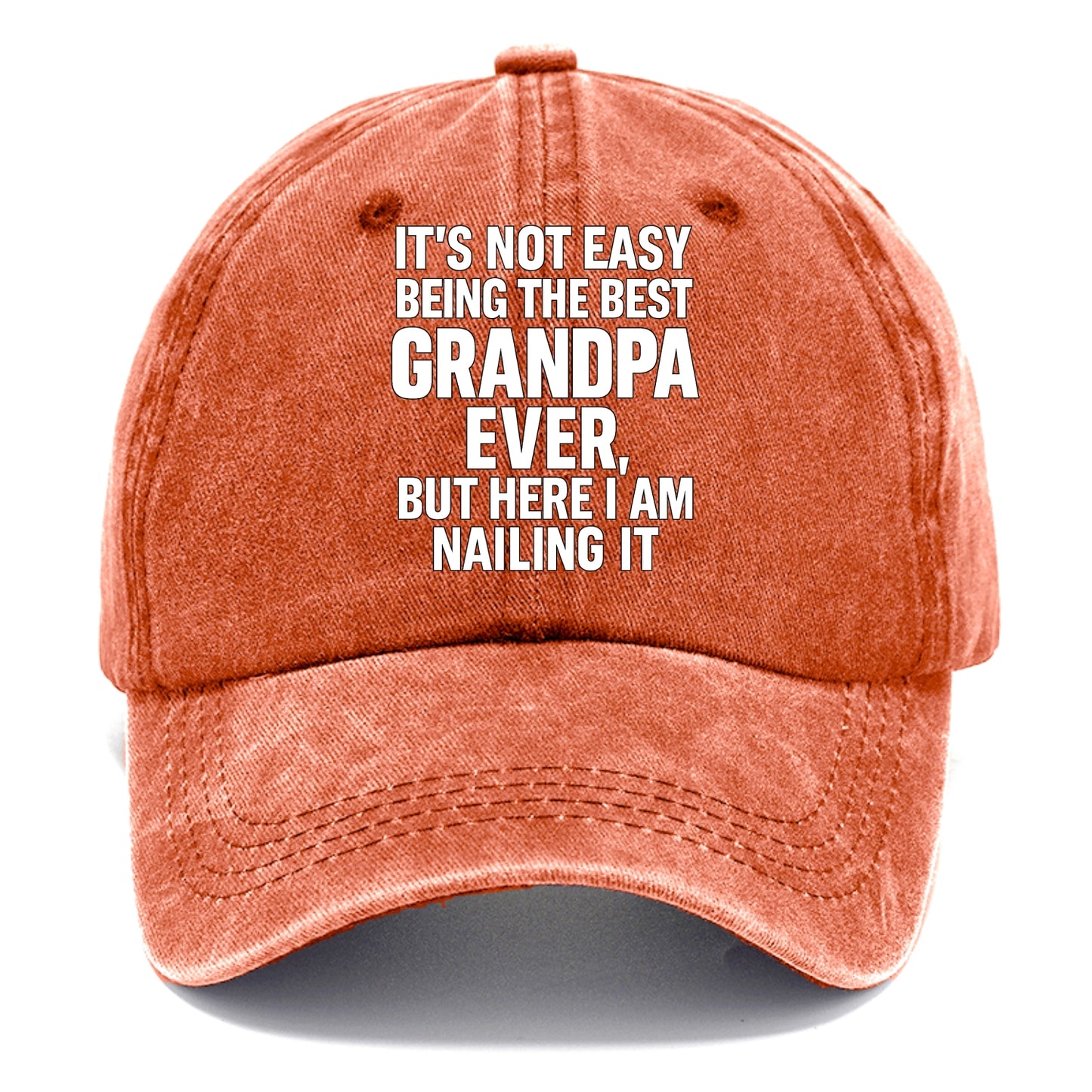 It's not easy being the best GRANDMA ever, but here I am nailing it - Classic Cap - Terracotta Clay(Orange)