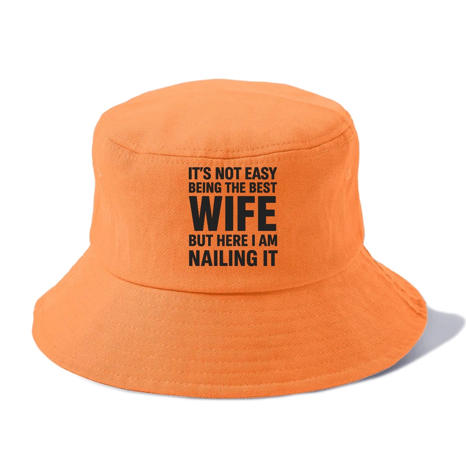 It's not easy being the best WIFE ever, but here I am nailing it - Bucket Hat - Terracotta Clay(Orange)