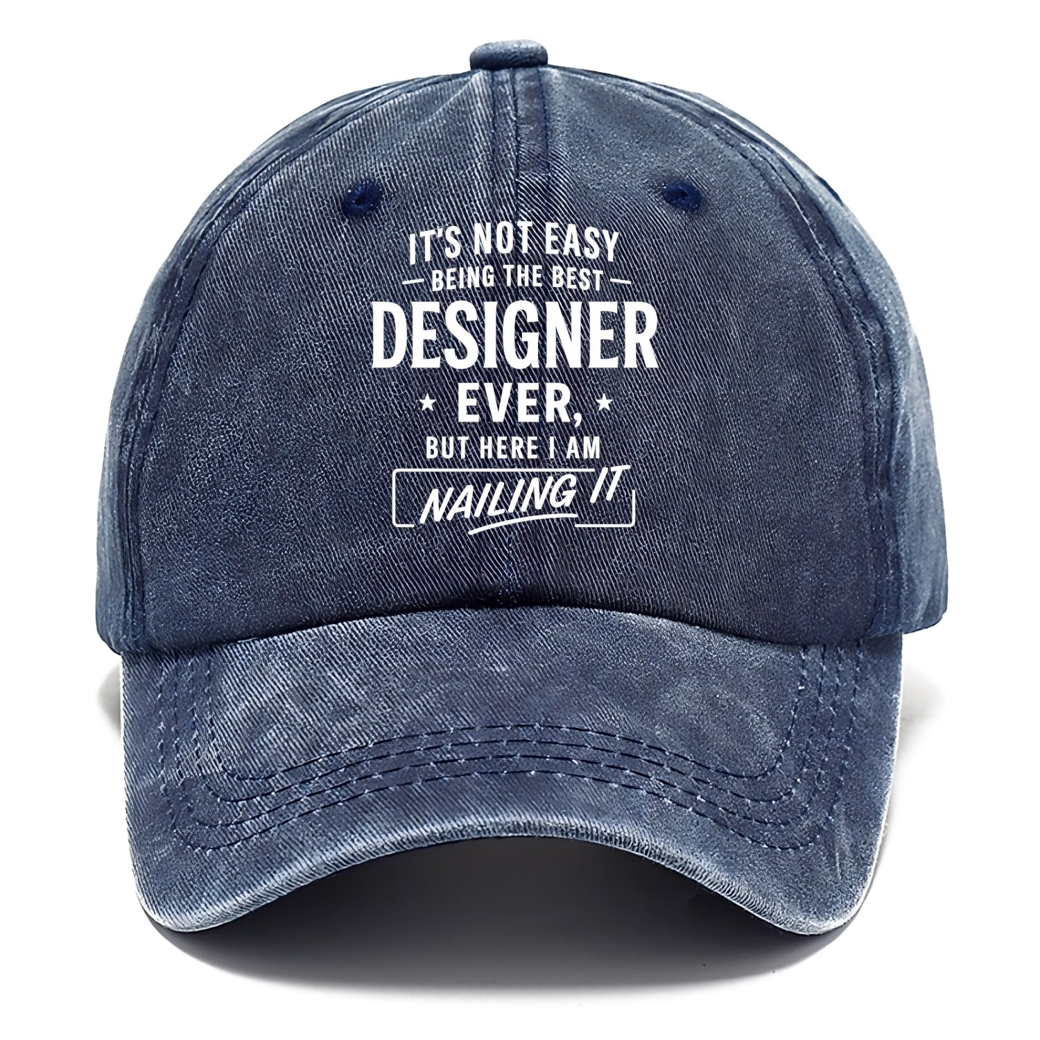 It's not easy being the best DESIGNER ever, but here I am nailing it - Classic Cap - Twilight Navy(Blue)