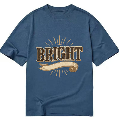 Bold typography design - "BRIGHT" - intelligent, shining - Classic T-shirt - Twilight Navy(Blue)