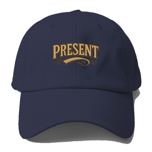 Bold typography design - "PRESENT" - living in the now - Baseball Cap - Twilight Navy(Blue)