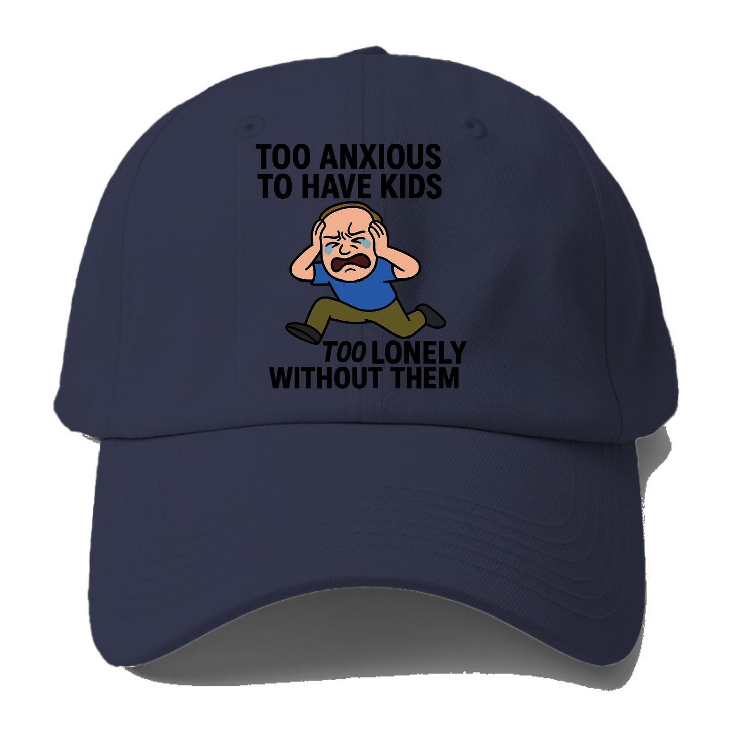Person paralyzed between two fears - "Too anxious to have kids, too - Baseball Cap For Big Heads - Twilight Navy(Blue)