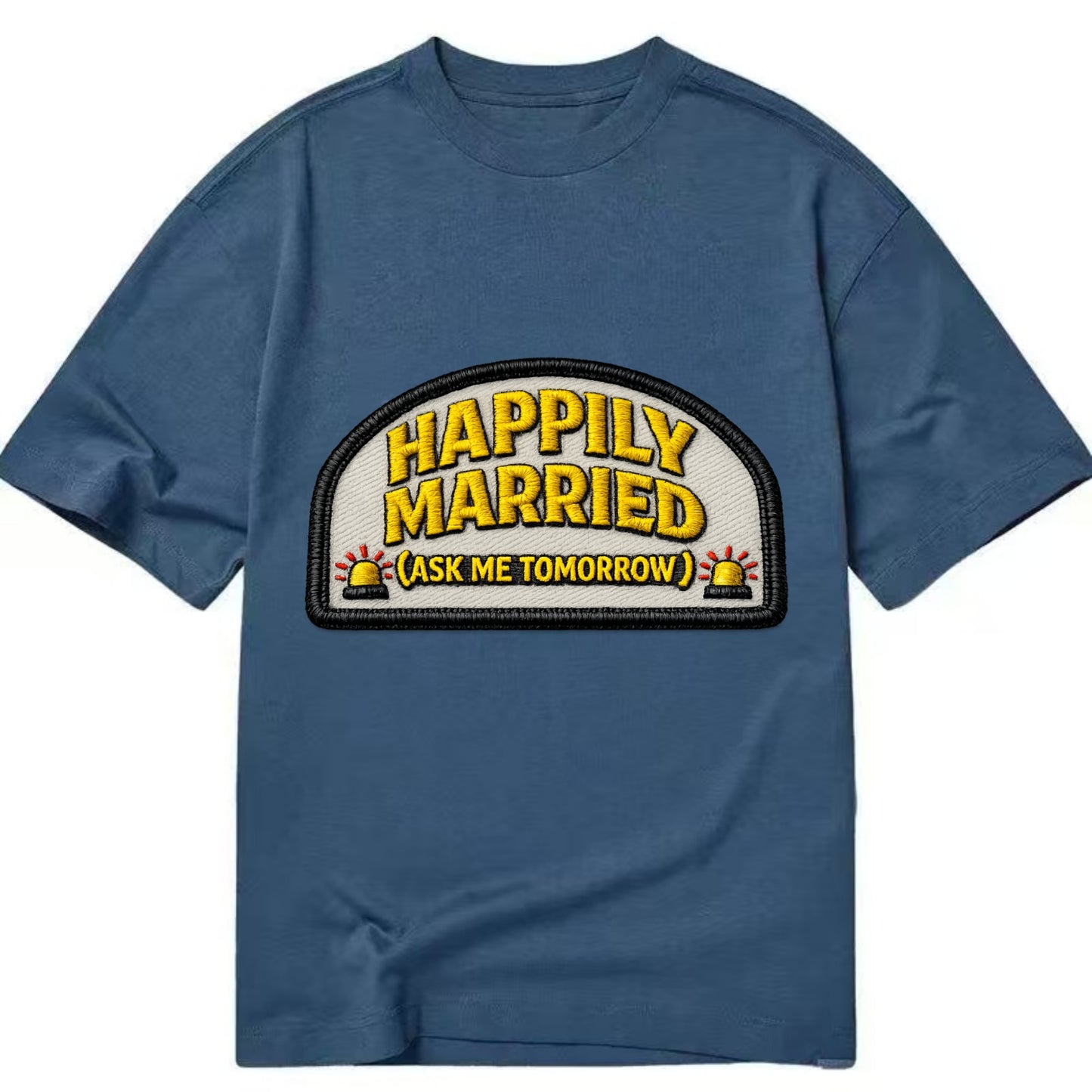 HAPPILY MARRIED  - yellow ask tomorrow - yellow - marital flux - Classic T-shirt - Twilight Navy(Blue)