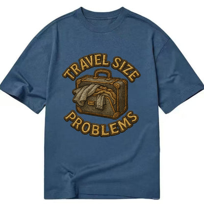 Travel Size Problems  - Classic T-shirt - Twilight Navy(Blue)