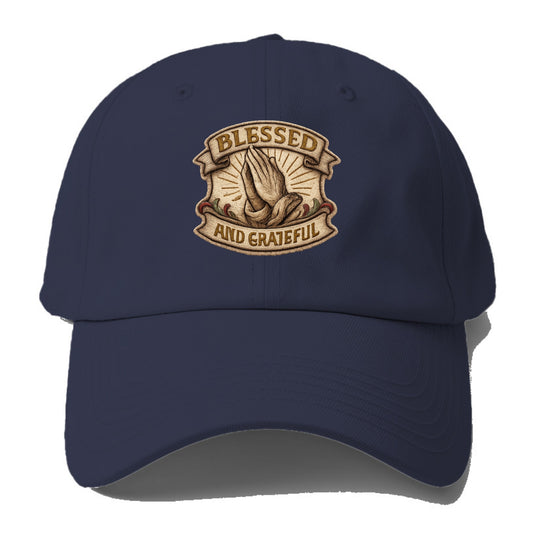 BLESSED AND GRATEFUL - praying hands with text in gold , thankful - Baseball Cap For Big Heads - Twilight Navy(Blue)