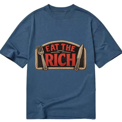 EAT THE RICH - fork and knife with text in red and silver , class war - Classic T-shirt - Twilight Navy(Blue)