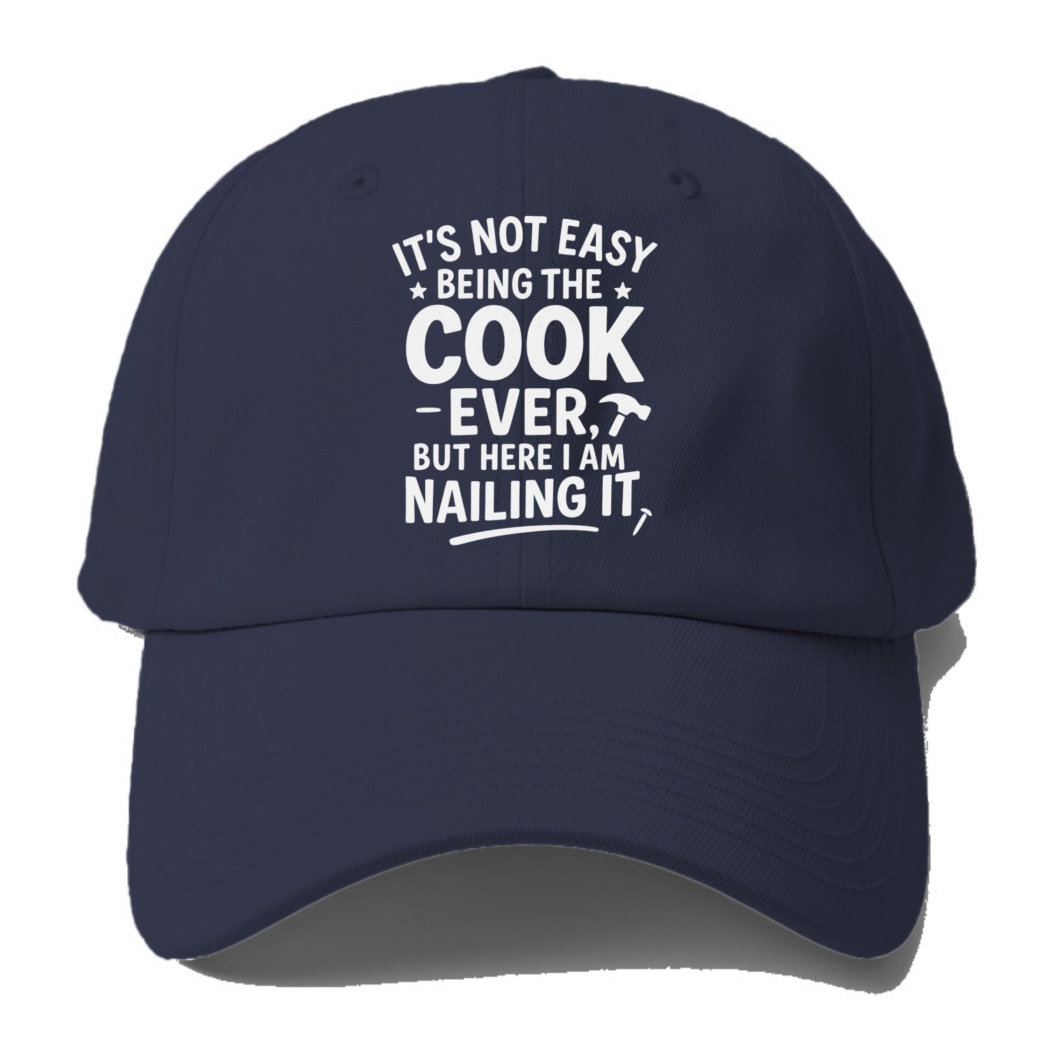It's not easy being the best COOK ever, but here I am nailing it - Baseball Cap - Twilight Navy(Blue)