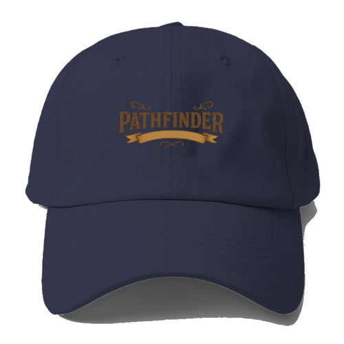 Bold typography design - PATHFINDER - finding the way, leading others - Baseball Cap