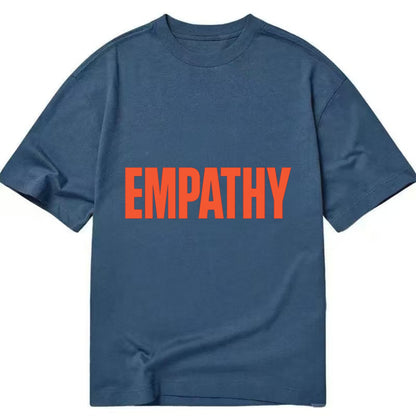 Bold typography design - "EMPATHY" - understanding others, emotional connection - Classic T-shirt - Twilight Navy(Blue)