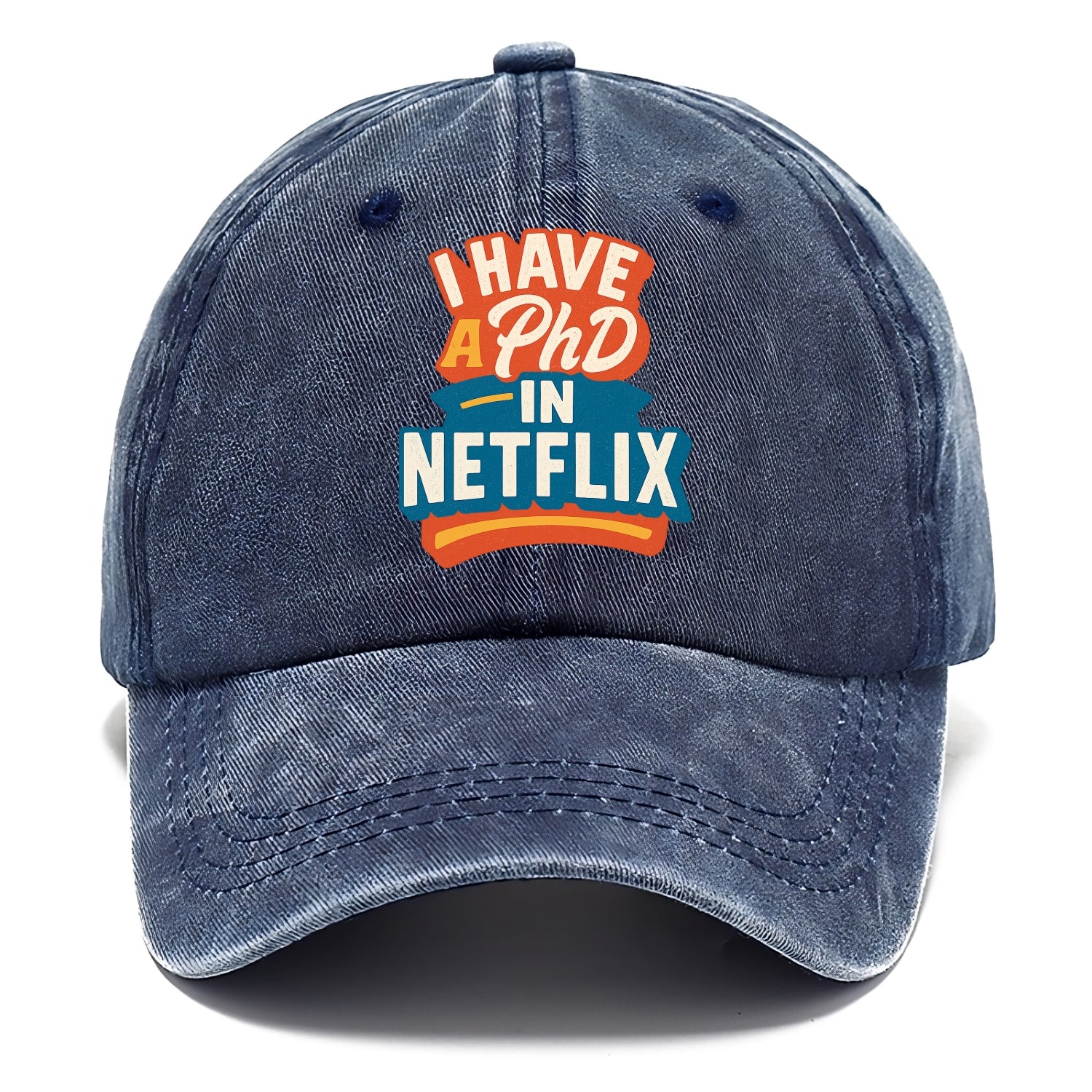 I Have A PhD In Netflix - Classic Cap - Twilight Navy(Blue)