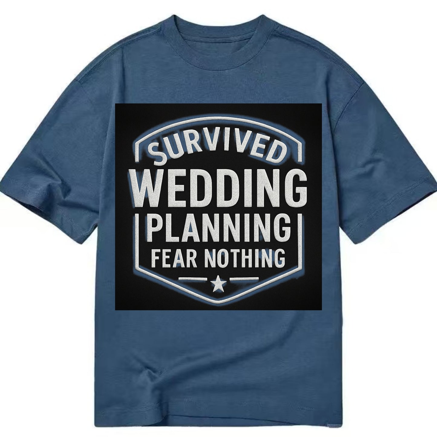Survived wedding planning, fear nothing - Classic T-shirt - Twilight Navy(Blue)