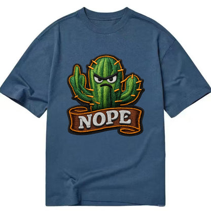 NOPE CACTUS - cactus with attitude in green , prickly personality - Classic T-shirt - Twilight Navy(Blue)