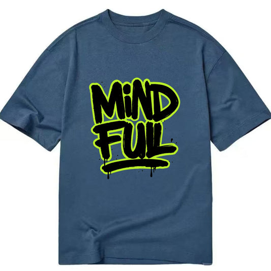 Bold typography design - "MINDFUL" - present awareness, conscious living - Classic T-shirt - Twilight Navy(Blue)