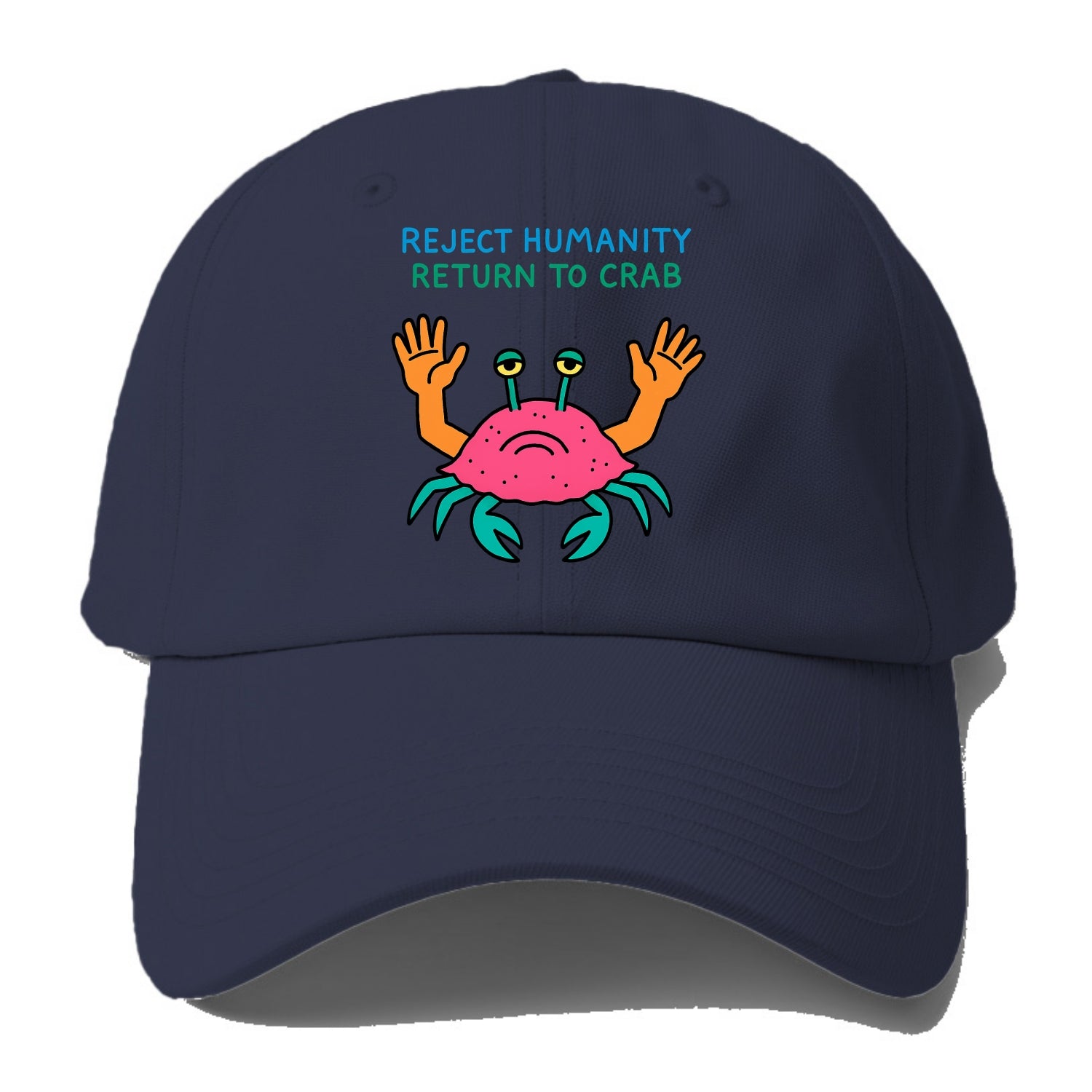 REJECT HUMANITY RETURN TO CRAB | Crab with human hands - Baseball Cap - Twilight Navy(Blue)
