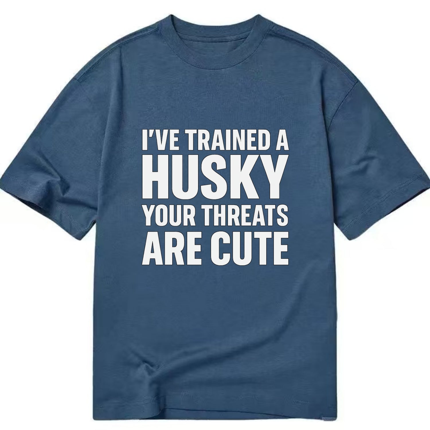 I've trained a husky, your threats are cute - Classic T-shirt - Twilight Navy(Blue)