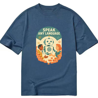 Language learning AI breaking down barriers - "Speak Any Language" - - Classic T-shirt - Twilight Navy(Blue)