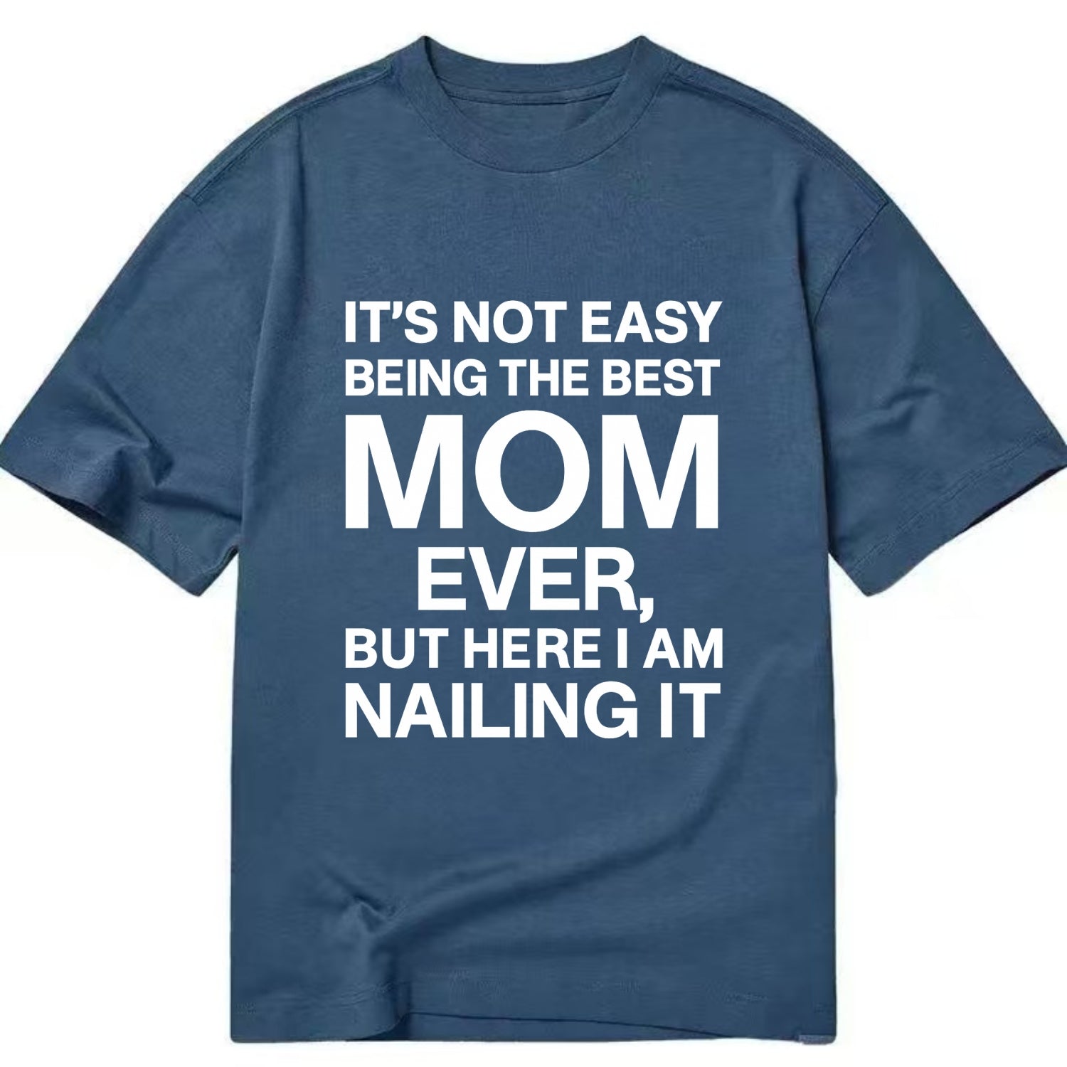 It's not easy being the best HUSBAND ever, but here I am nailing it - Classic T-shirt - Twilight Navy(Blue)