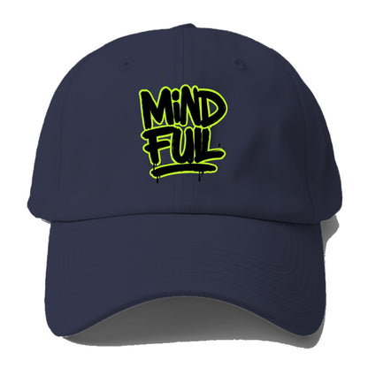 Bold typography design - "MINDFUL" - present awareness, conscious - Baseball Cap For Big Heads - Twilight Navy(Blue)
